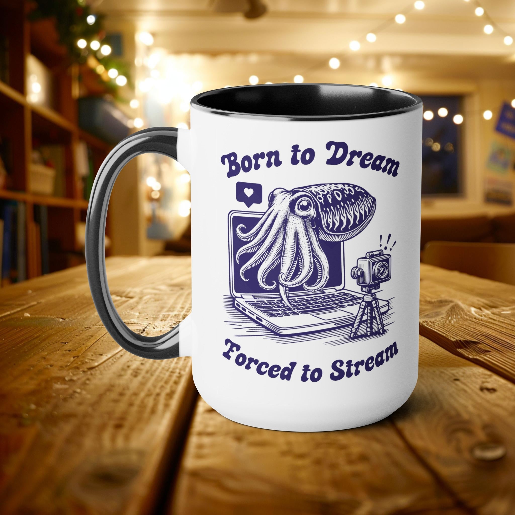 Born to Dream Forced to Stream Cuttlefish Art Mug, 15oz Vintage Marine Biology Fun Meme Ironic Mug Gift, Students Gaming Mug Streamer Gift - Mug - Chromatic Safari - 15oz - Black