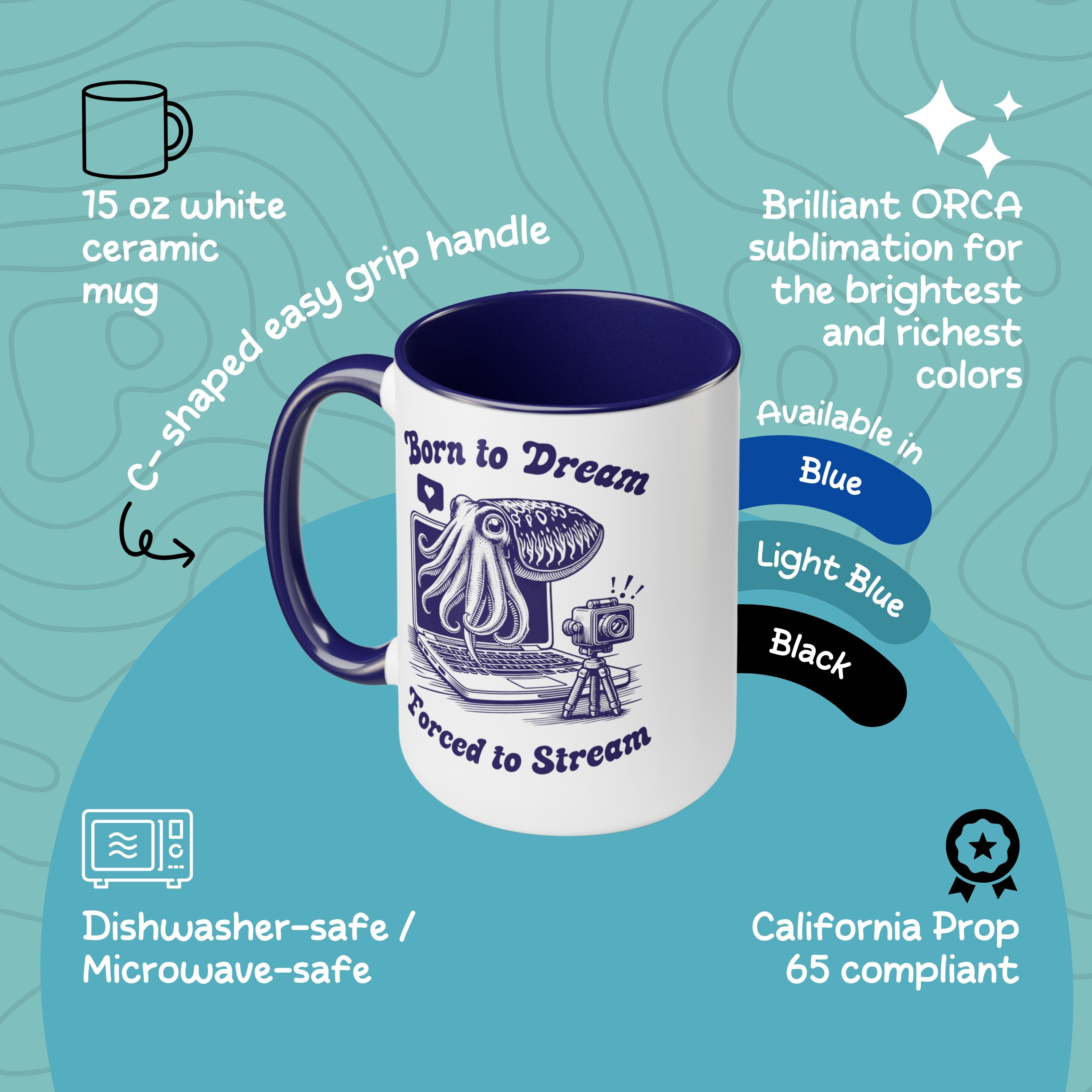 Born to Dream Forced to Stream Cuttlefish Art Mug, 15oz Vintage Marine Biology Fun Meme Ironic Mug Gift, Students Gaming Mug Streamer Gift - Mug - Chromatic Safari - 15oz - Black