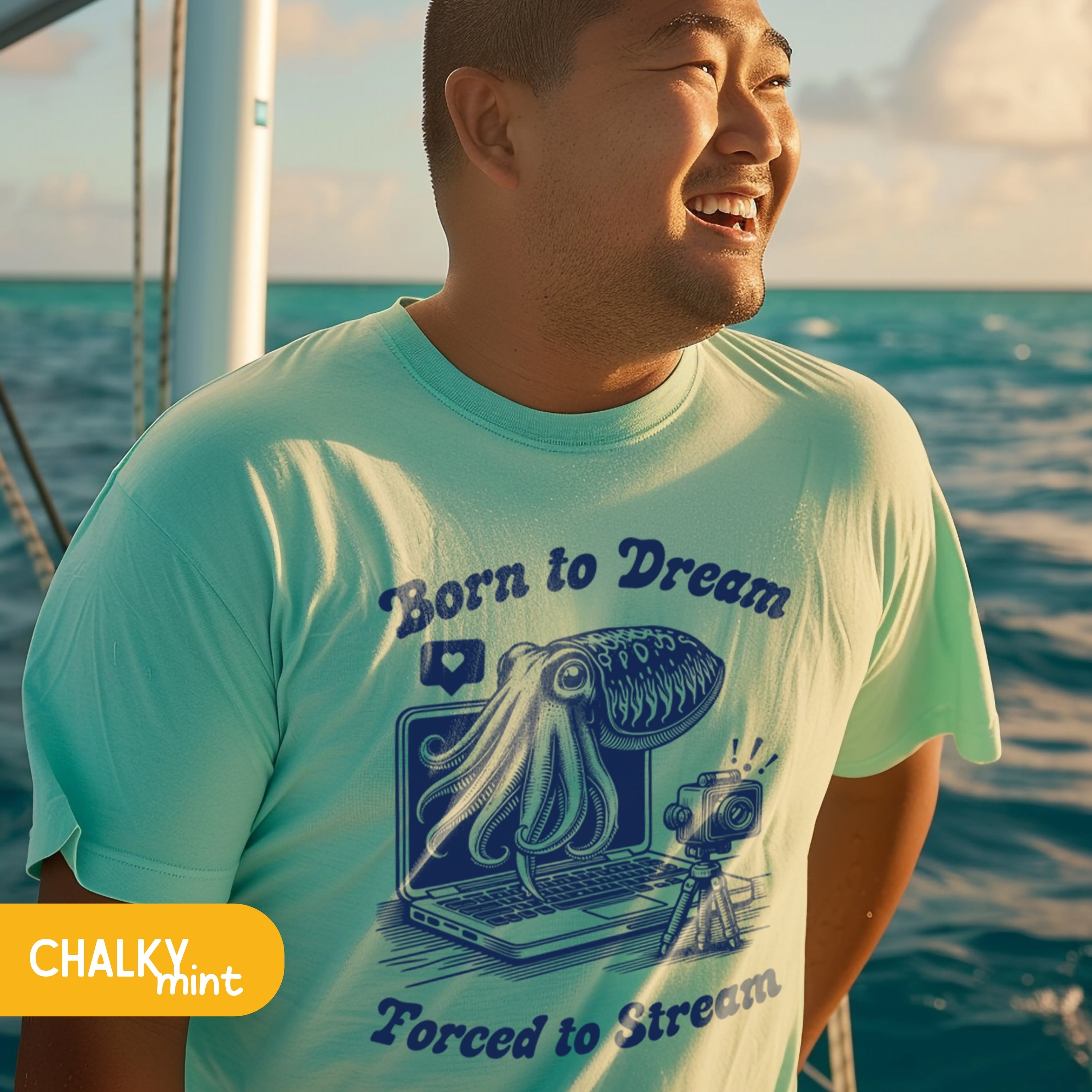 Born to Dream Forced to Stream Streamer Cuttlefish Shirt, Vintage Marine Biology Fun Meme Ironic Shirt, Students Gamer Gift Freelancer Shirt - T-Shirt - Chromatic Safari - Chalky Mint - S