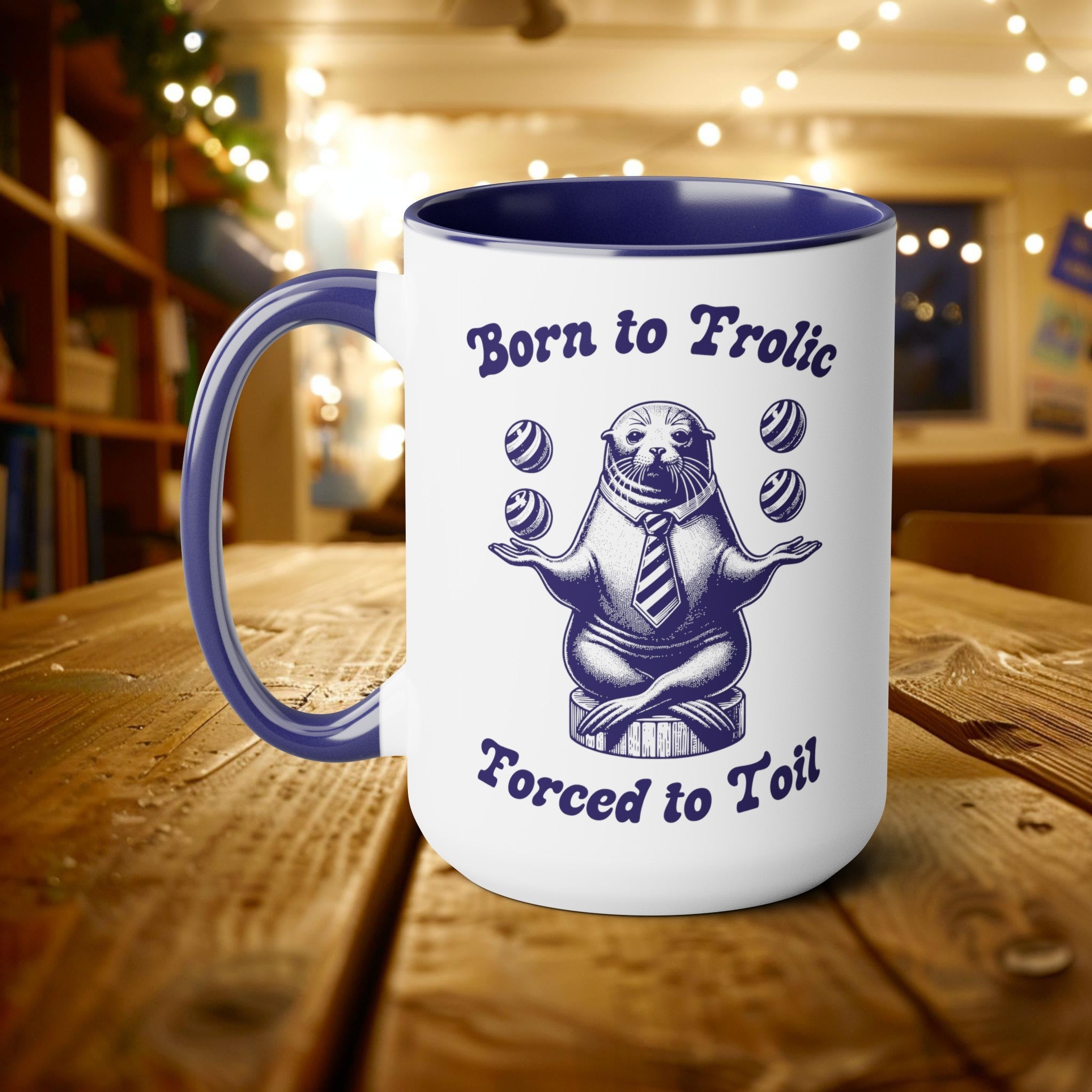 Born To Frolic Vintage Seal Work Mug, Juggler Satire Coffee Cup, Gift For Coworkers - Mug - Chromatic Safari - 15oz - Blue