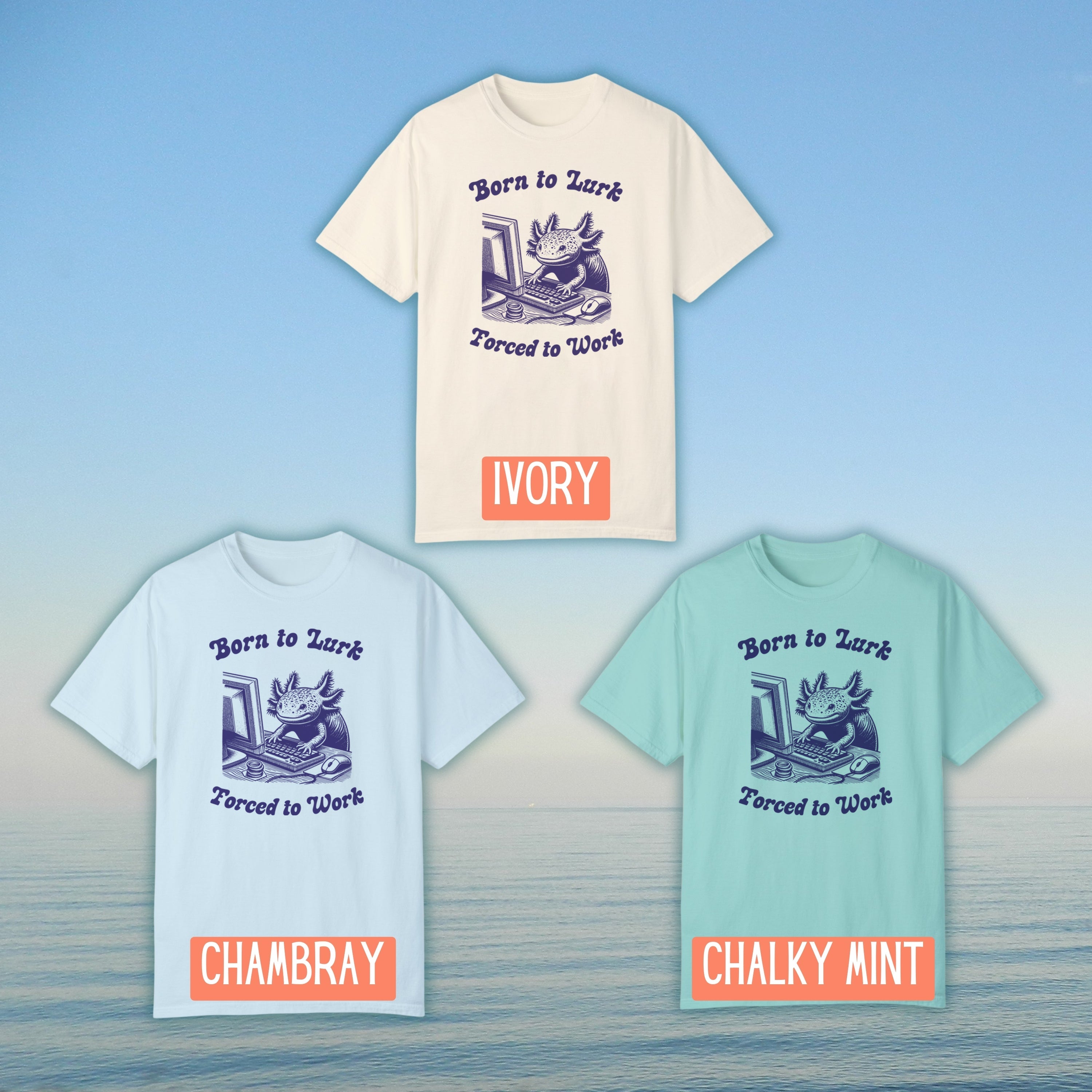 Born to Lurk Forced to Work Computer Axolotl Shirts, Vintage Marine Biology Fun Meme Ironic Shirt, Lurking Axolotl Working Halloween Gift - T-Shirt - Chromatic Safari - Chambray - S