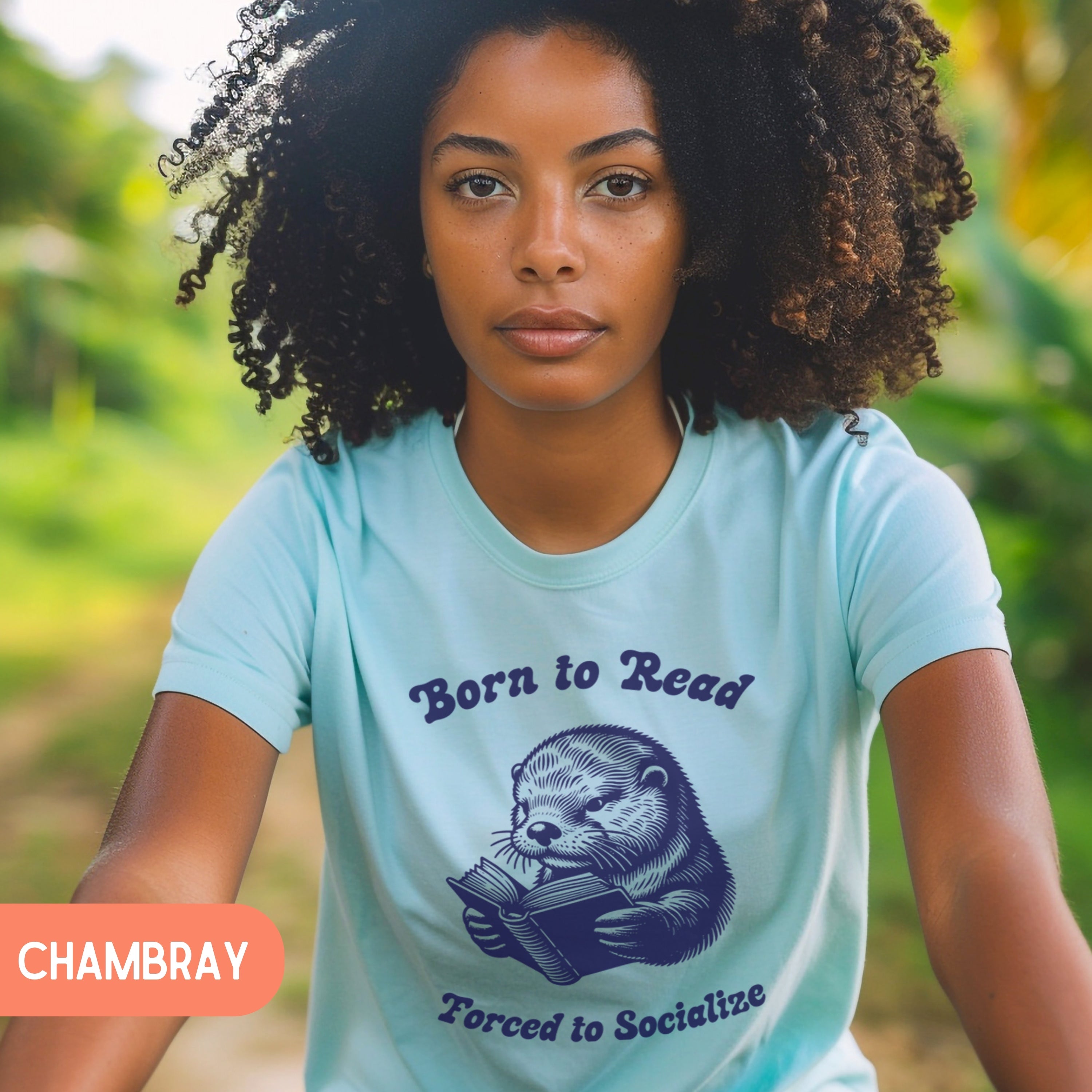 Born to Read Forced to Socialize Sea Otter Shirt, Vintage Marine Biology Fun Meme Ironic Shirt, Introvert Otter Lover Shirt Book Lovers Gift - T-Shirt - Chromatic Safari - Chalky Mint - S