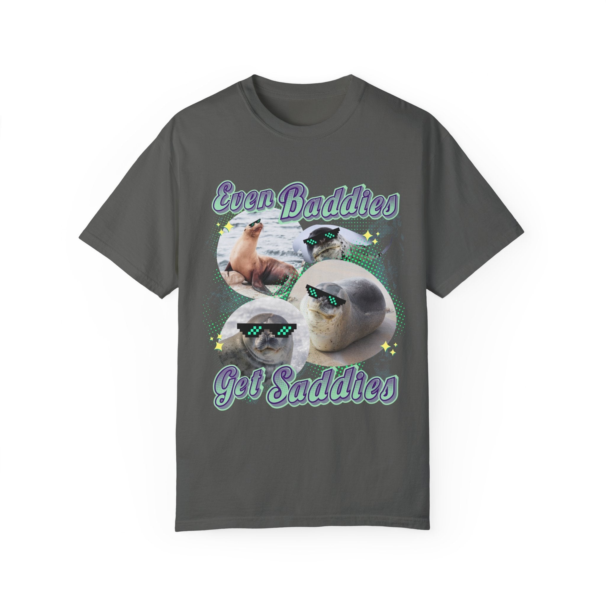 Even Baddies Get Saddies Rap Tee Seal Retro Vintage Shirt, Marine Biology Fun Bootleg Shirt, Gift for Boyfriend or Girlfriend Seal Lover - T - Shirt - Chromatic Safari - Pepper - S