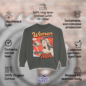 Vintage Retro Women Were Born To Serve Men Sweathirt, Smash The Patriarchy, Feminist Womens Rights Awareness Pullover Tee, Gift for Her - Sweatshirt - Chromatic Safari - Pepper - S