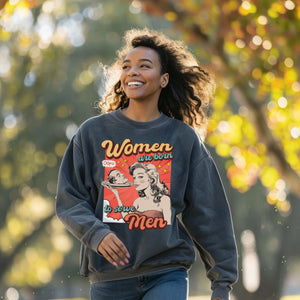Vintage Retro Women Were Born To Serve Men Sweathirt, Smash The Patriarchy, Feminist Womens Rights Awareness Pullover Tee, Gift for Her - Sweatshirt - Chromatic Safari - Pepper - S