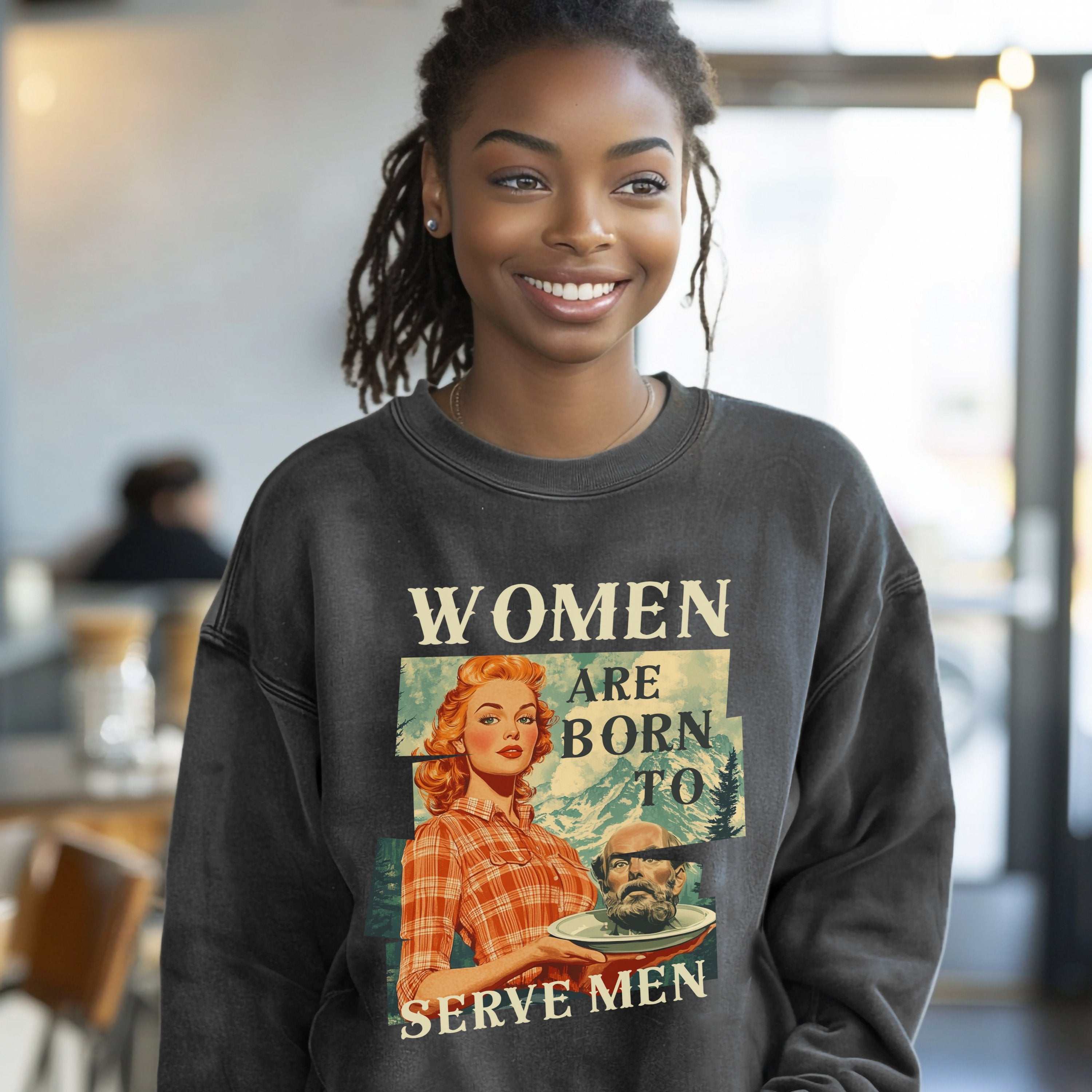Women Were Born To Serve Men Vintage Retro Sweatshirt, Smash The Patriarchy, Feminist Womens Rights Awareness Pullover Shirt, Gift for Activist - Sweatshirt - Chromatic Safari - Pepper - S